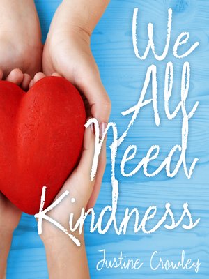 cover image of We All Need Kindness